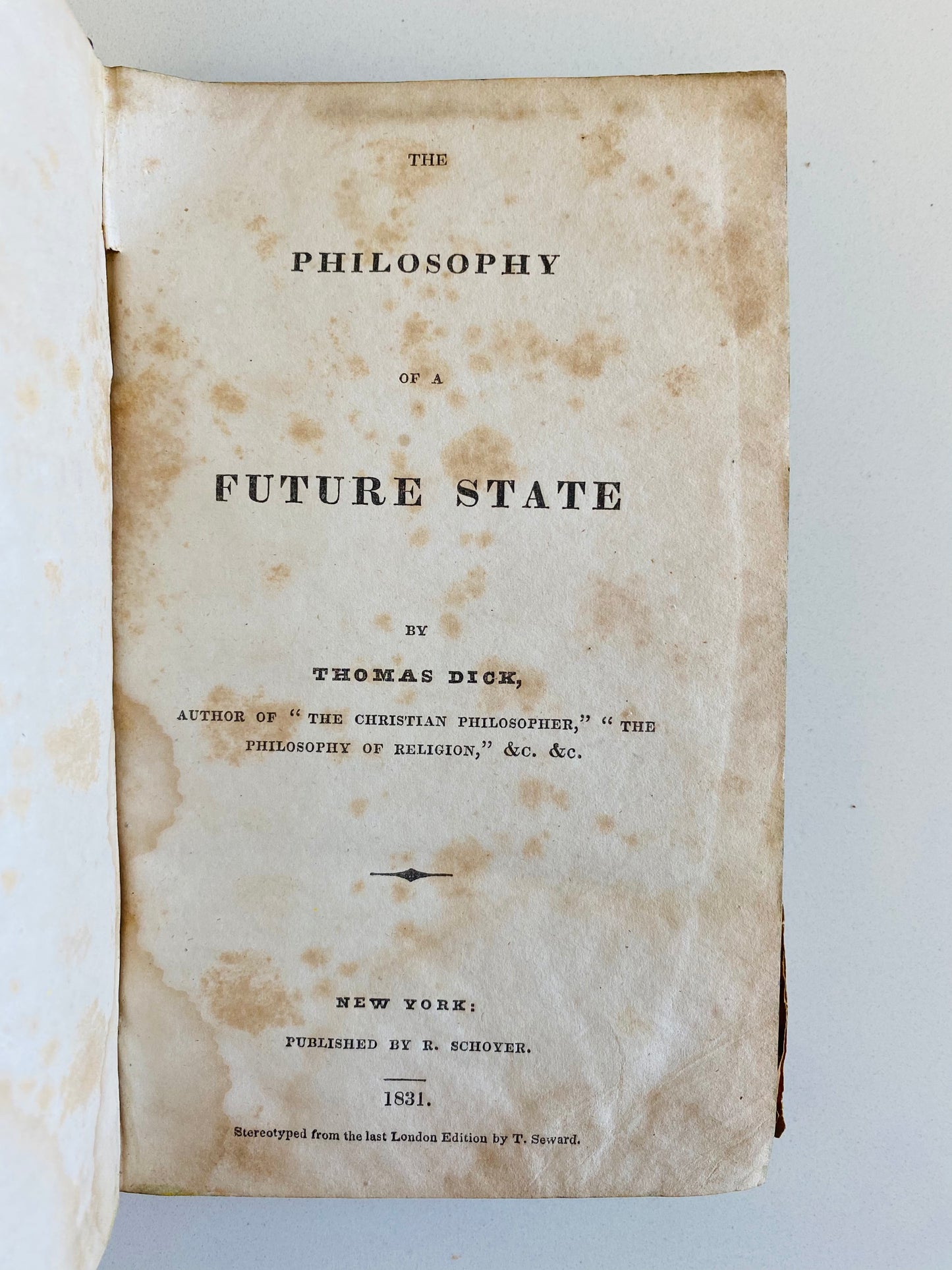 1831 THOMAS DICK. The Philosophy of a Future State. Fwd by Thomas Chalmers. Scottish Philosophy