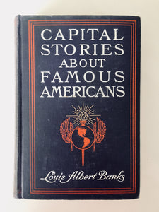 1912 LOUIS ALBERT BANKS. Capital Stories about Famous Americans - Autographed