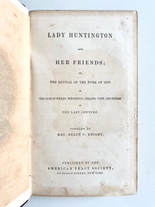 1853 LADY HUNTINGDON. Her Influence on the Great Awakening, George Whitefield, John Wesley, etc.