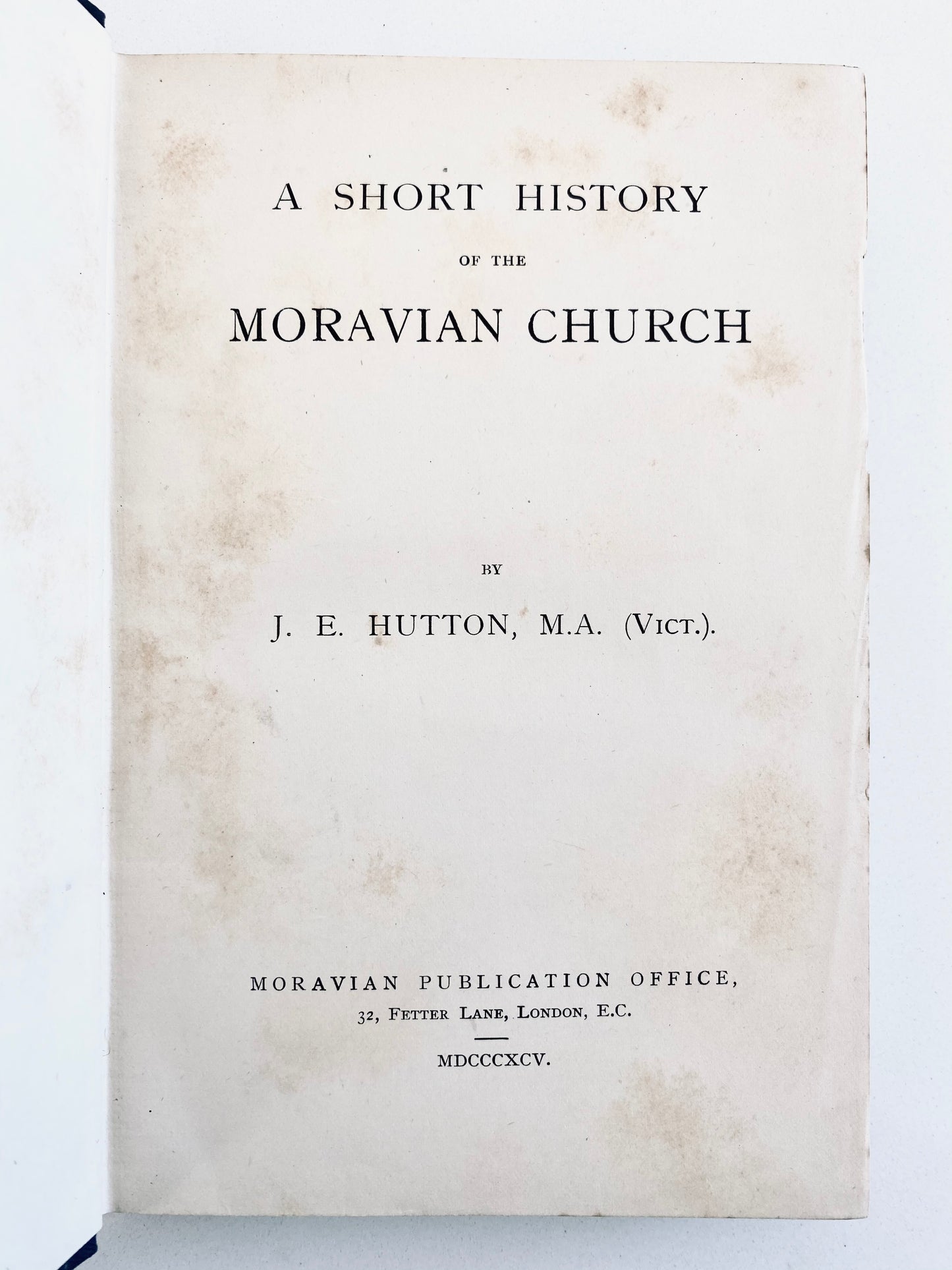 1895 J. E. HUTTON. History of the Moravian Revival, Missions, and Church. Superb Copy.