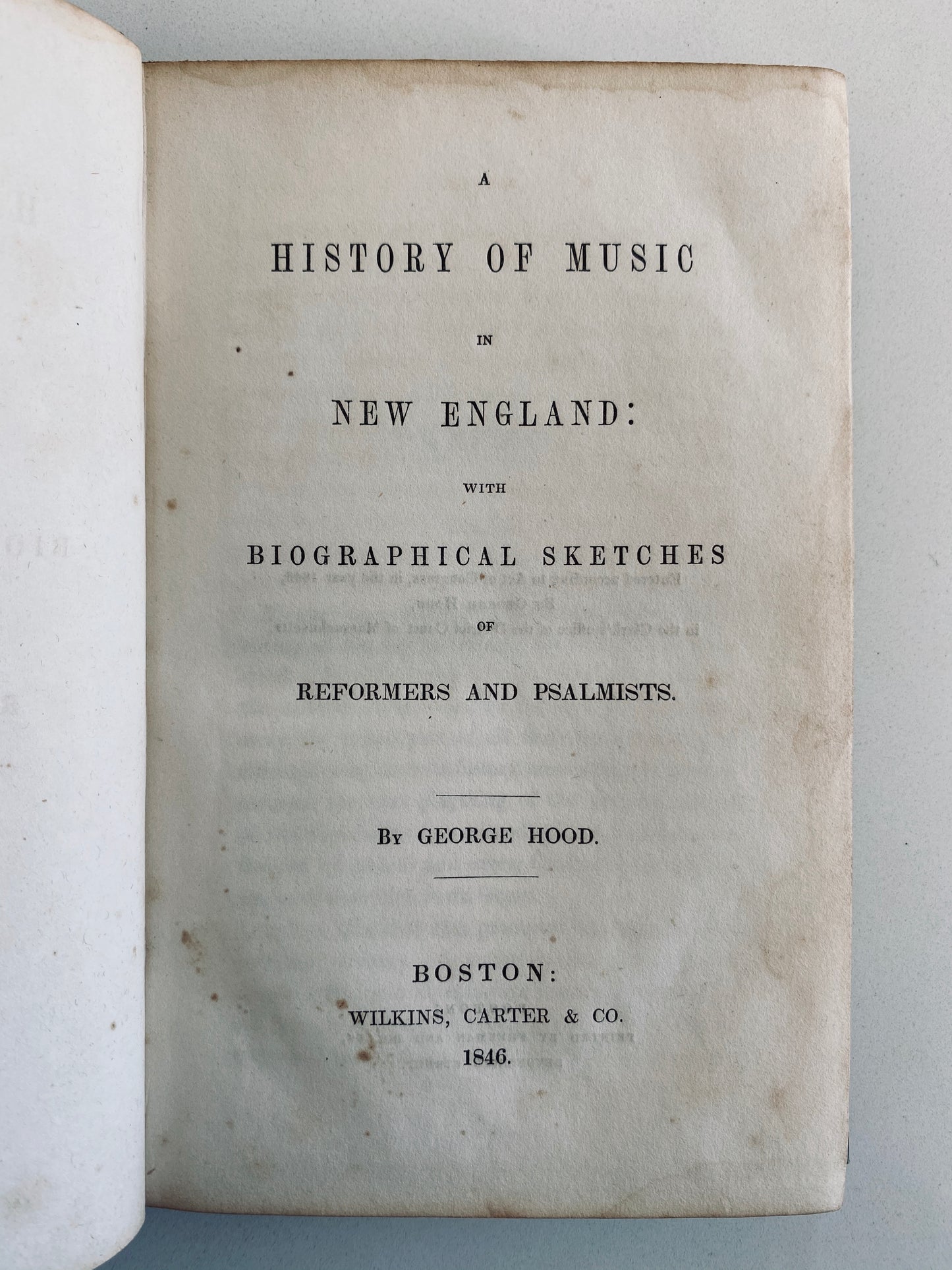 1846 BAY PSALM BOOK &c. History of Music Reformers and Psalmists in New England. RARE!