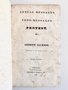 1835 PRESIDENT ANDREW JACKSON. Annual Messages, Veto Messages, Protest &. Trail of Tears, &c