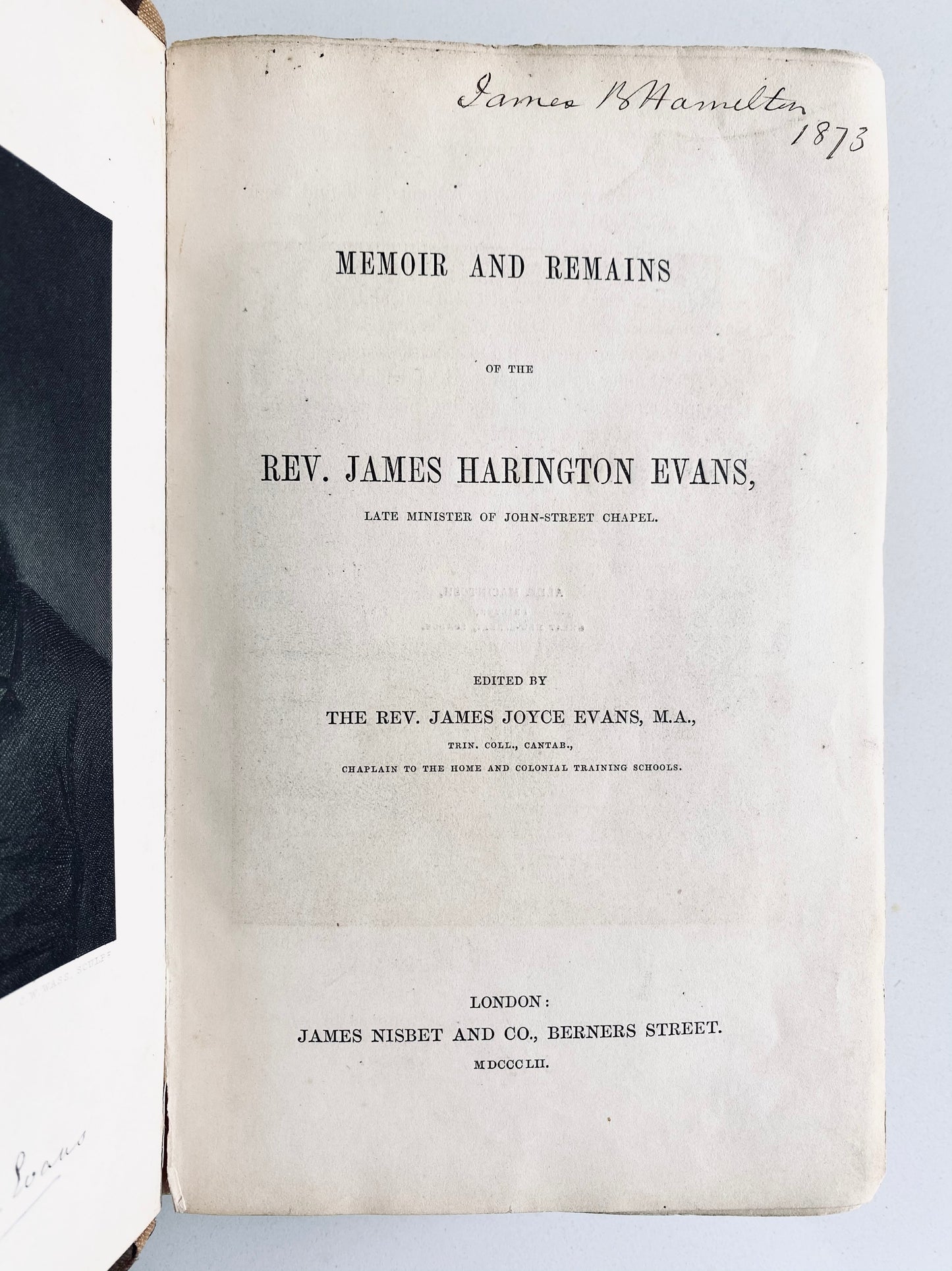 1852 JAMES HARINGTON EVANS. Memoirs & Remains. Pastor of Robert Cleaver Chapman + Edward Irving Content, etc.