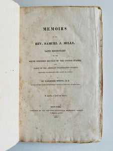 1820 HAYSTACK PRAYER REVIVAL. Rare Biography of Samuel J. Mills, Founder of Haystack Prayer Revival, Signed by Fellow Attendee!