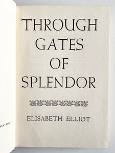 1957 JIM ELLIOT - MARTYR. Through Glates of Splendor. Signed by Peter Fleming's Wife, Olive Fleming.