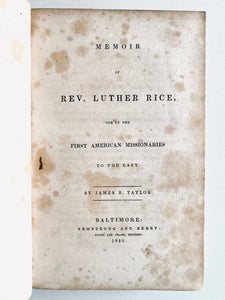 1840 LUTHER RICE. Superbly Rare Bio of Luther Rice, Adoniram Judson, Haystack Prayer Revival, etc.