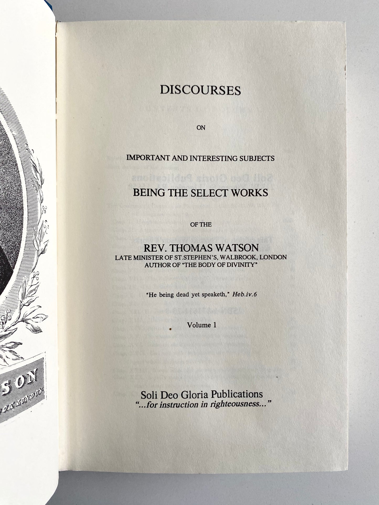 1829 THOMAS WATSON. Rare Puritan Discourses - Two Volumes in One. Soli Deo Gloria Ed. Out of Print.