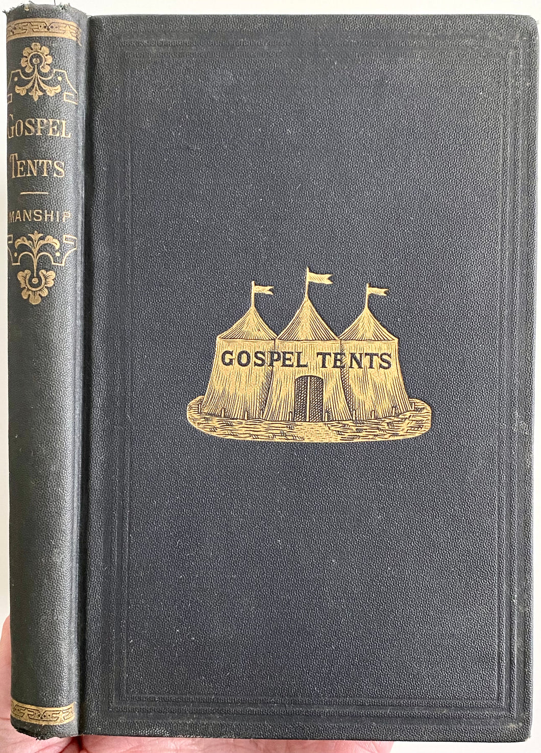 1884 ANDREW MANSHIP. History of Gospel Tents, Camp Meetings, and Outdoor Revivals.