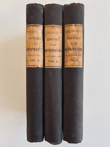 1845 J. H. MERLE d'AUBIGNE. History of the Great Reformation of the Sixteenth Century. 3 Matching Volumes