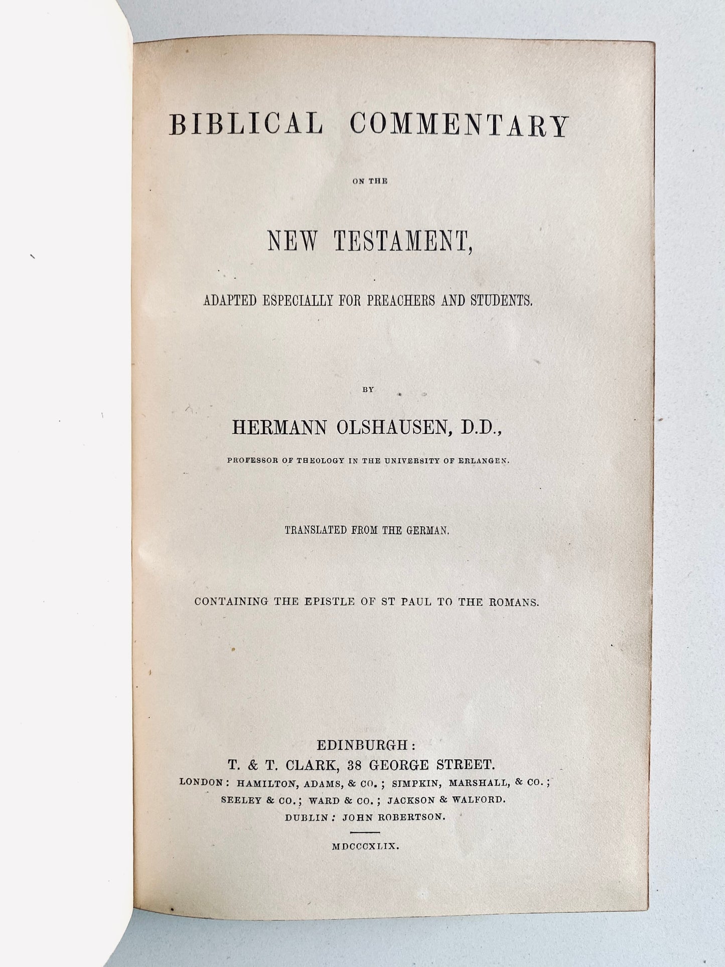 1849 HERMANN OLSHAUSEN. Biblical Commentary on the Epistle to the Romans. Fine Binding & Excellent Reading.