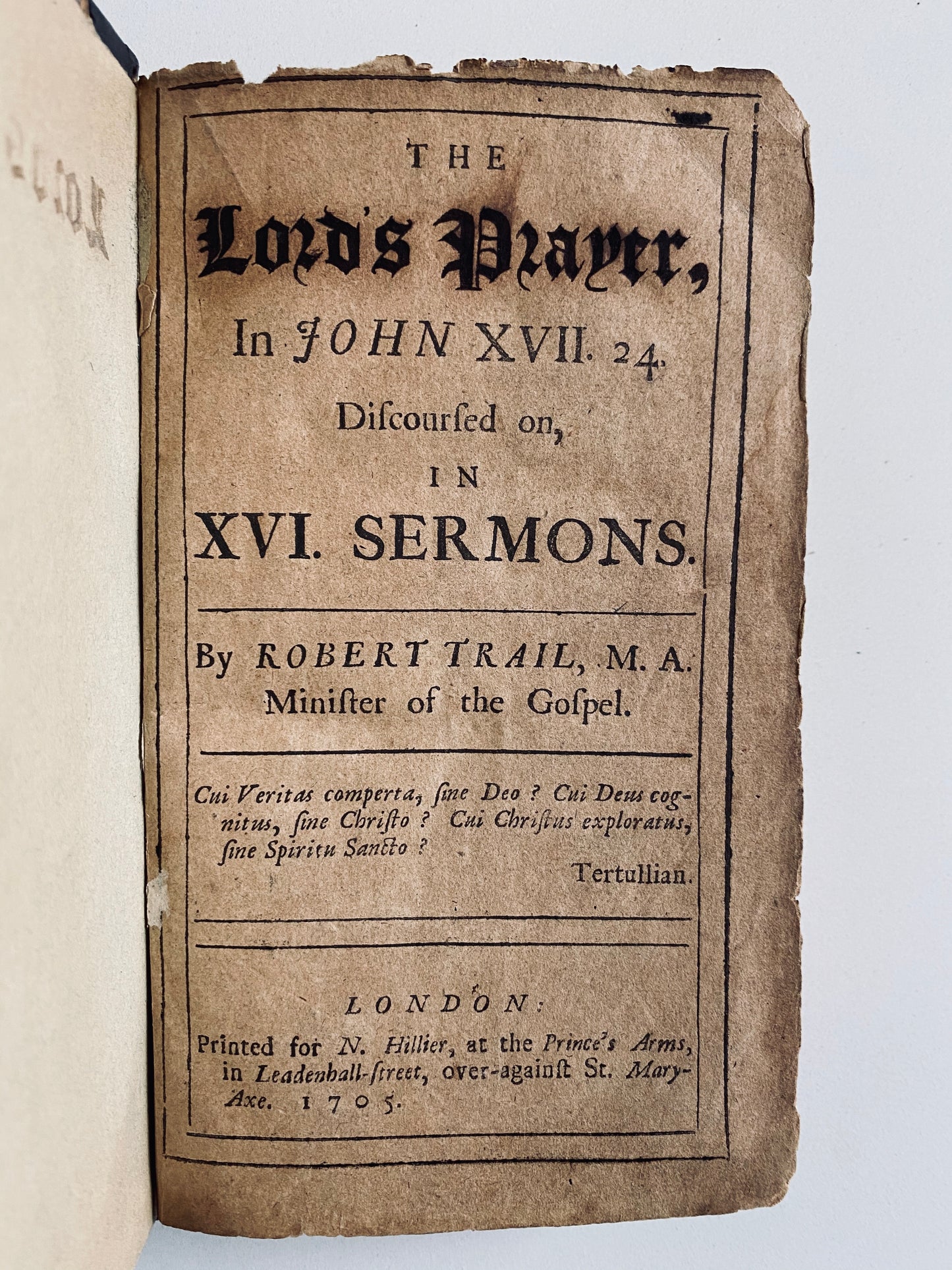 1705 ROBERT TRAILL. Sermons on the Lord's High Priestly Prayer. Scottish Covenanter First Edition.