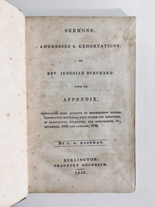 1836 JEDIDIAH BURCHARD. Sermons and Addresses. Converted Charles G. Finney