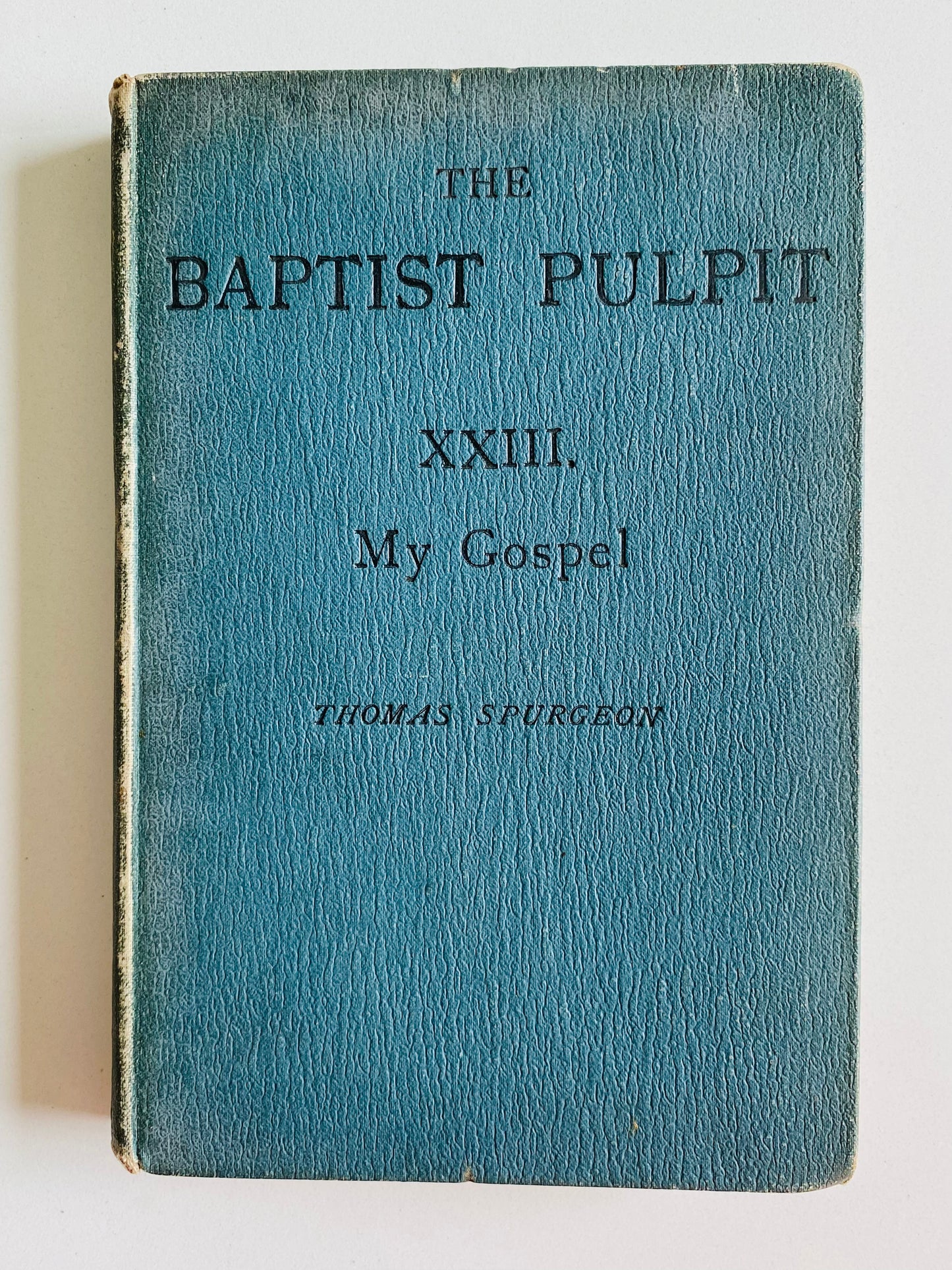 1902 THOMAS SPURGEON. My Gospel. Twelve Addresses at the Metropolitan Tabernacle