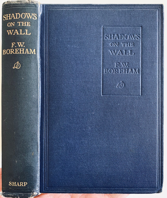 1922 F. W. BOREHAM. Shadows on the Wall. VG Copy with Boreham Autograph!