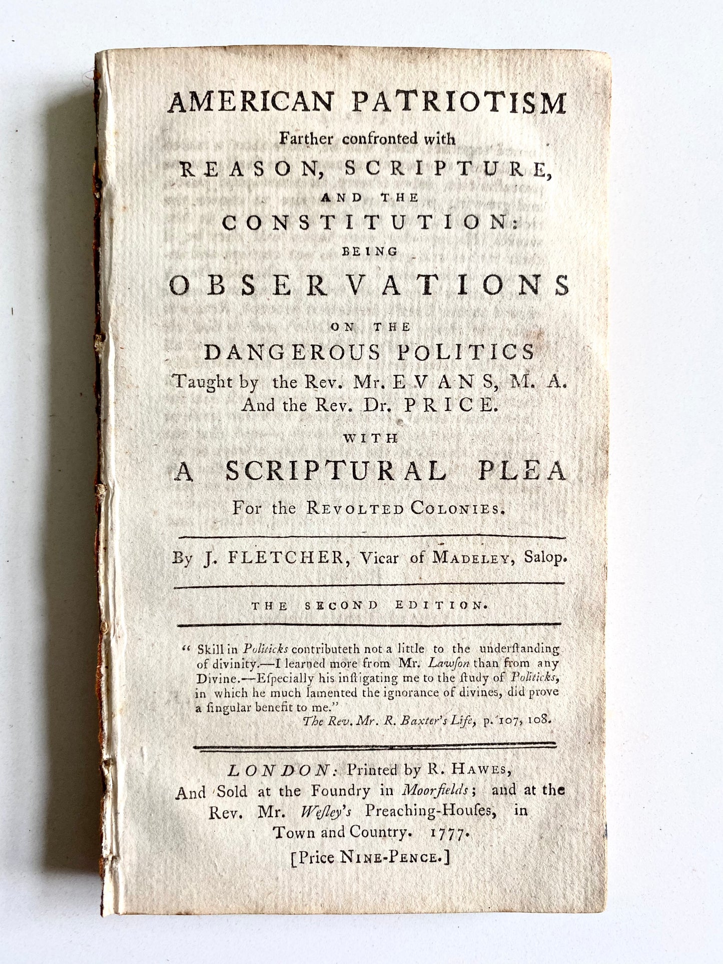 1777 JOHN FLETCHER. American Patriotism Farther Confronted with Reason, Scripture, and the Constitution.