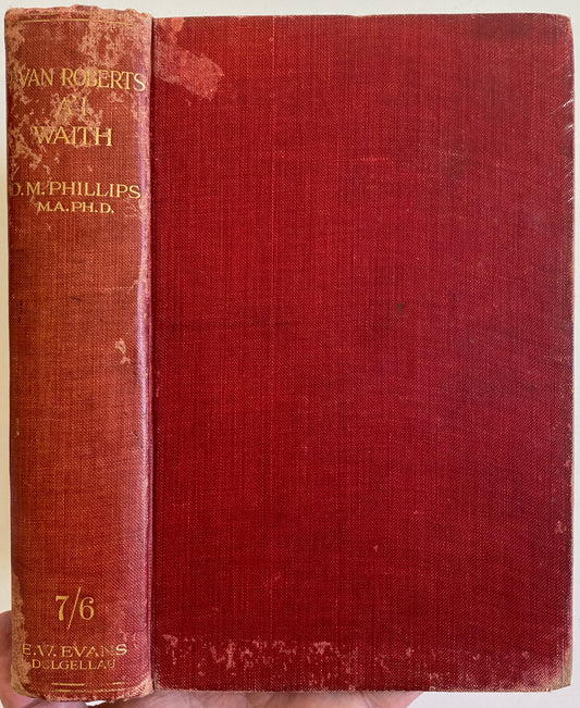 1912 EVAN ROBERTS. Rare Copy of Phillips' Critical Biography of Evan Owned by His Boyhood Friend & Co-Revivalist Sidney Evans!