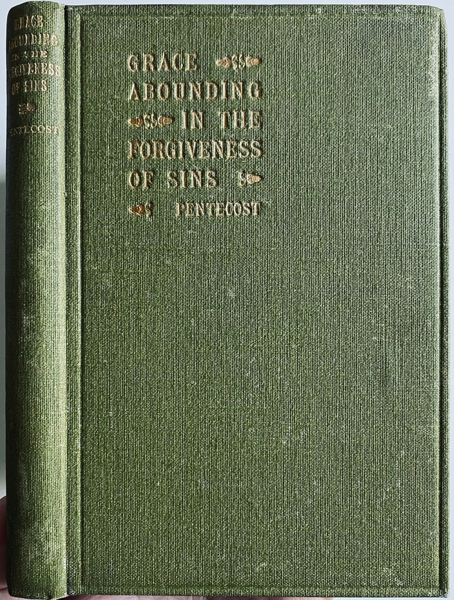 1896 GEORGE F. PENTECOST. Grace Abounding in the Forgiveness of Sins - AUTOGRAPHED