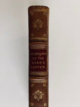 Load image into Gallery viewer, 1822 EDWARD BICKERSTETH. Treatise on the Lord&#39;s Supper and Holy Communion. Fine Leather.