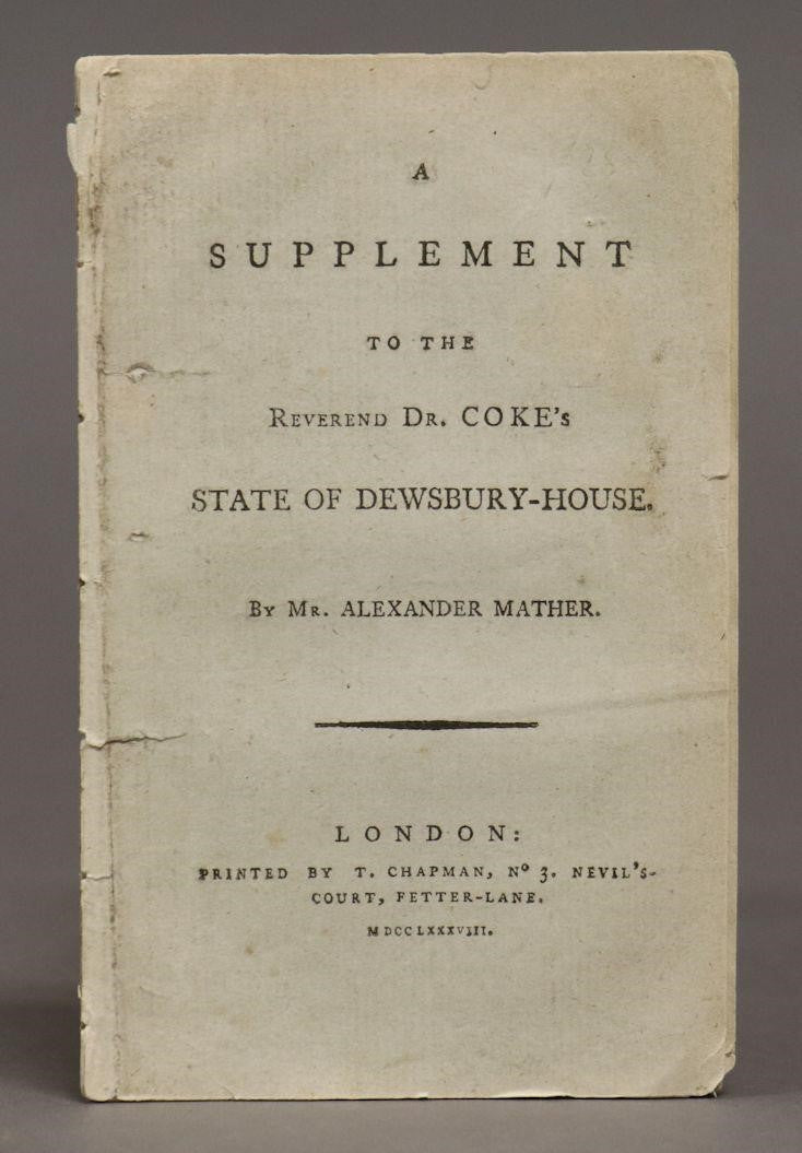 1788 THOMAS COKE & ALEXANDER MATHER. Controversy over the Dewsbury Meeting-House. Rare!