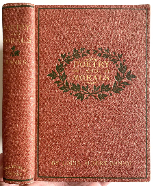 1900 LOUIS ALBERT BANKS. Poetry and Morals. Rare First Edition in Fine Condition.