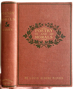 1900 LOUIS ALBERT BANKS. Poetry and Morals. Rare First Edition in Fine Condition.