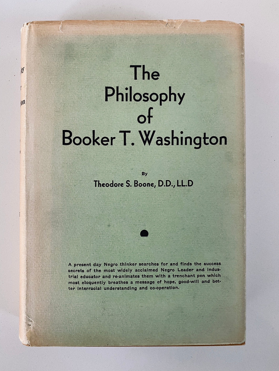 1939 THEODORE S. BOONE. The Philosophy of Booker T. Washington w/ Manuscript Inscription