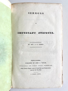 1836 CHARLES G. FINNEY. True First Edition - Sermons on Important Subjects. Very Rare.