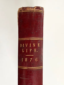 1876 ASA MAHAN. The Divine Life Magazine. Higher Life, Keswick, and Healing.