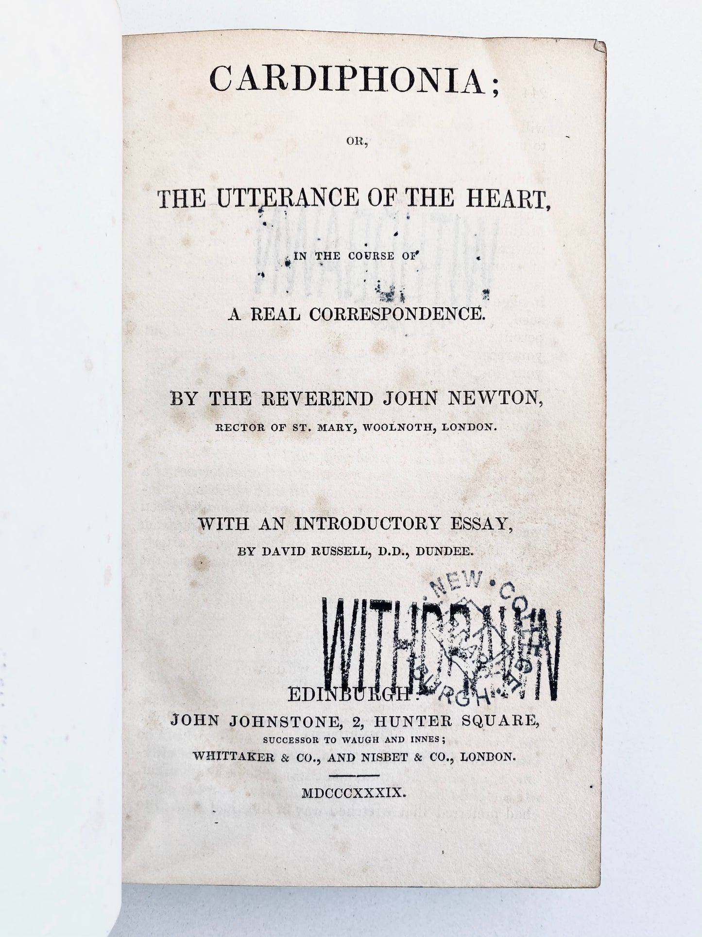 1839 JOHN NEWTON. Cardiphonia; Or, The Utterances of the Heart. Wilberforce, Slavery, Amazing Grace