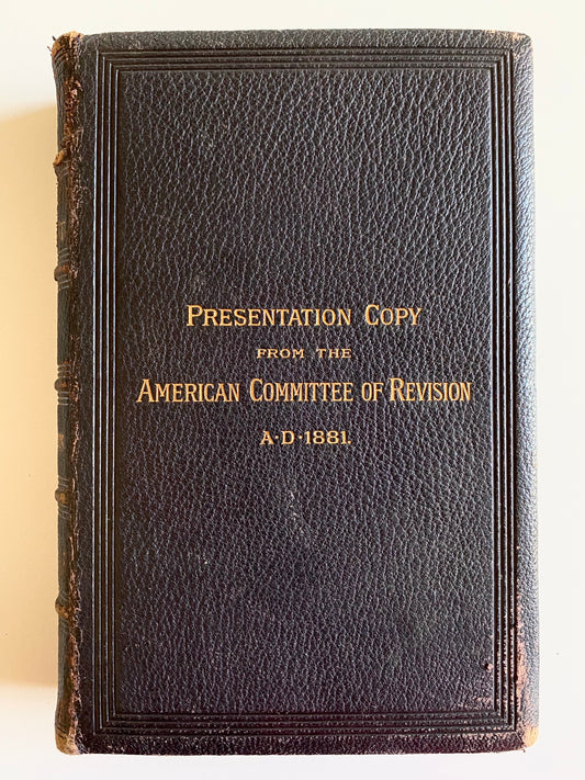 1881 REVISED NEW TESTAMENT. First American Edition Gifted to Financial Supporters in Fine Binding.