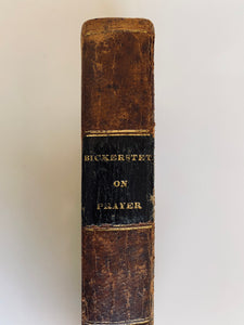 1828 EDWARD BICKERSTETH. A Treatise on Prayer. Superb Work in Full Leather.