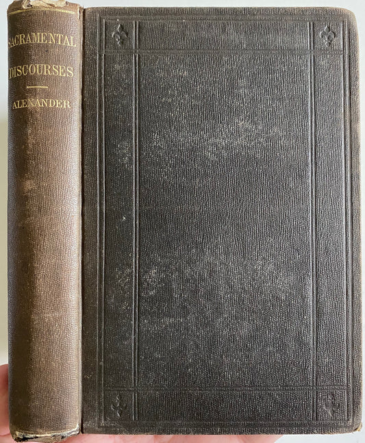 1860 J. W. ALEXANDER. Sacramental Sermons from 1859 Revival - Family Provenance.