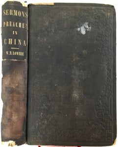 1851 WALTER LOWRIE. Sermons Preached in China - Presentation Copy from the Author