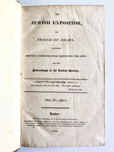 Load image into Gallery viewer, 1819 THE JEWISH EXPOSITOR. Rare Periodical Dedicated to Missionary Work among the Jews, Apologetics, &amp;c.