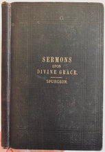 Load image into Gallery viewer, 1863 C. H. SPURGEON. Sermons Upon Divine Grace and Human Responsibility. Exceptionally Rare!