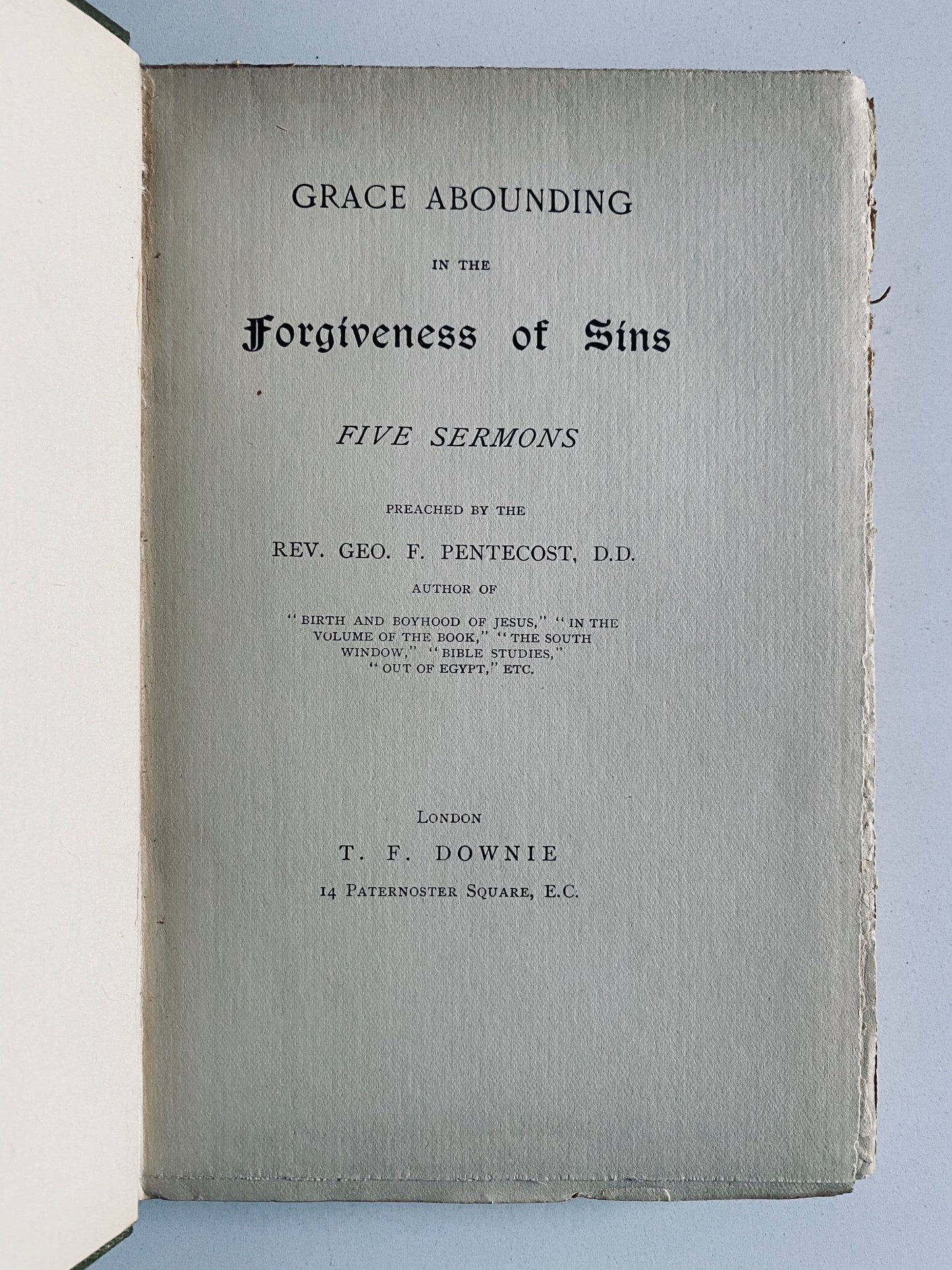 1896 GEORGE F. PENTECOST. Grace Abounding in the Forgiveness of Sins - AUTOGRAPHED