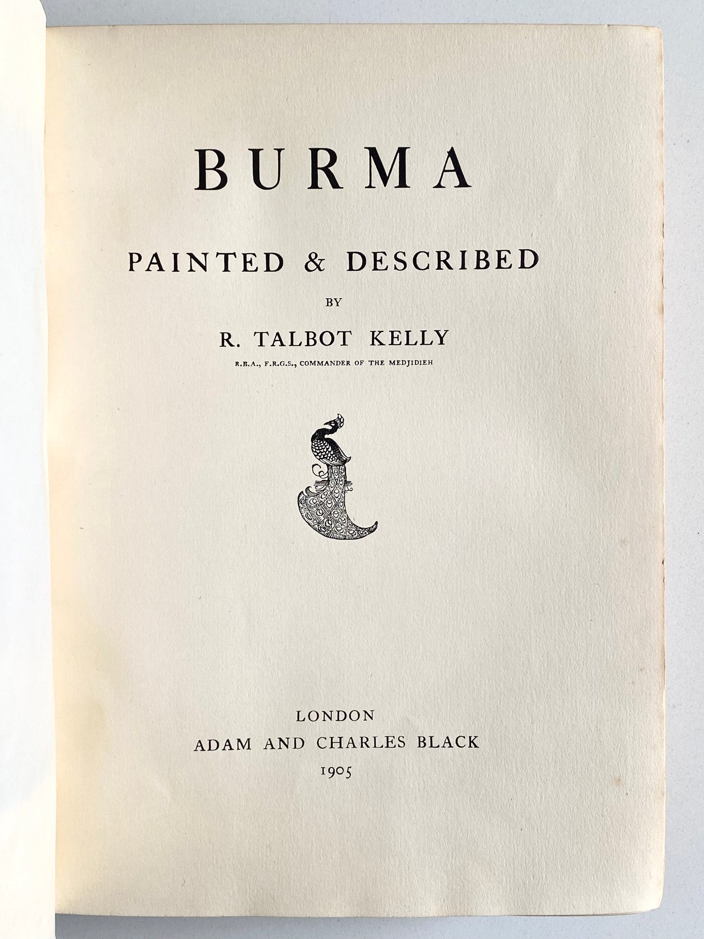 1905 BURMA | MYANMAR. Burma Painted and Described by R. Talbot Kelly. Stunning Production.