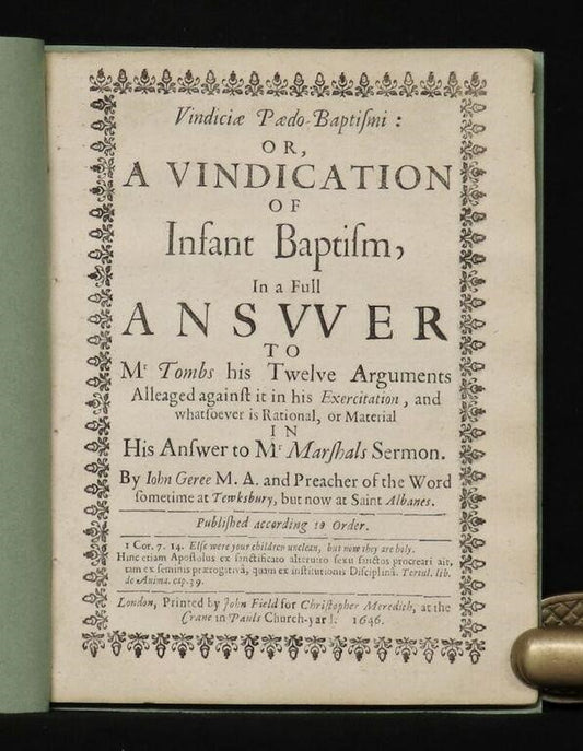 1647 JOHN GEREE. Exceptionally Rare Work Against Baptists by Friend of John Tombes.